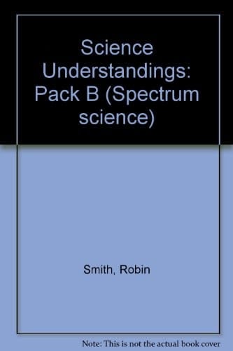 Spectrum Science: Key Stage 2: We Need Energy / The Great Rubbish Mountain / Our Storehouse Earth / Our Changing Atmosphere: Science Understandings ... National Curriculum 2-5 (Spectrum Science)