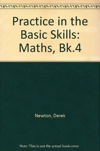 Practice in the Basic Skills - Mathematics: Book 4 (Practice in the Basic Skills - Mathematics)