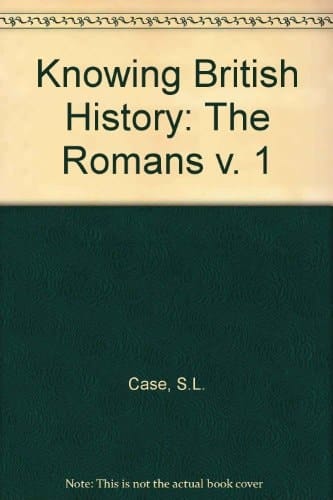 The Romans (Knowing British History)
