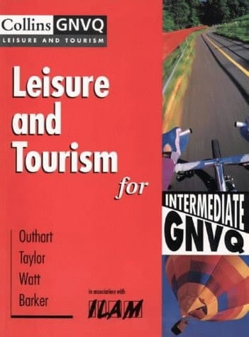 Leisure and Tourism for Intermediate GNVQ (Collins GNVQ Leisure and Tourism)