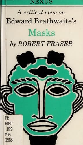 Edward Kamau Brathwaite, Masks: A Critical View (Nexus)