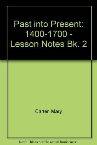 Past Into Present 1400-1700. 2