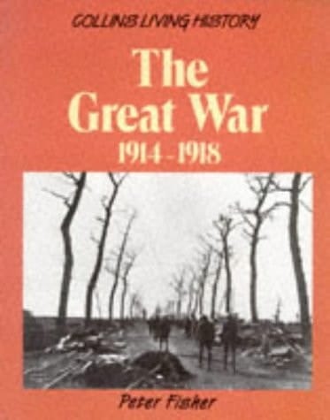 The Great War 1914-1918 (Collins Living History)