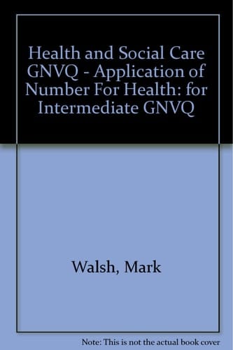 Application of Number for Health and Social Care for Intermediate GNVQ Resource Pack