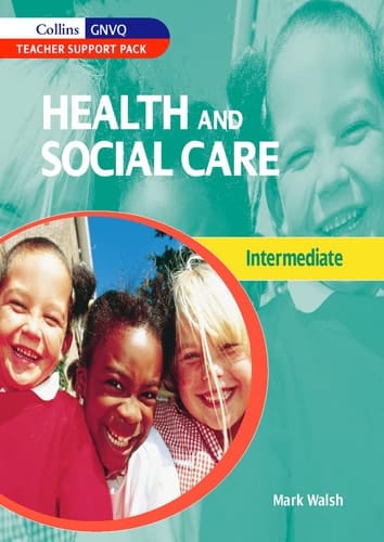 Health and Social Care GNVQ - Health and Social Care Teacher Support Pack: for Intermediate GNVQ: Teachers' Support Pack (Collins GNVQ. Intermediate)