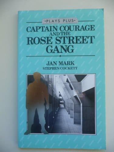 Captain Courage and the Rose Street Gang (Plays Plus)