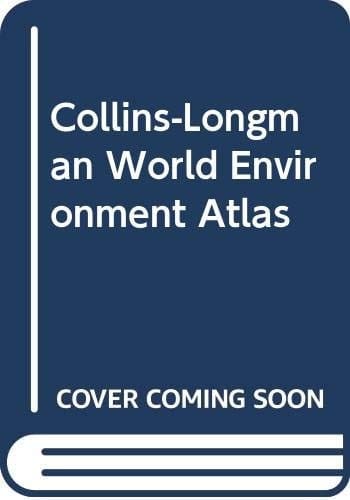Collins-Longman World Environment Atlas
