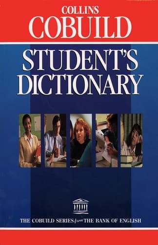 Collins COBUILD (Collins Birmingham University International Language Database) Student's Dictionary