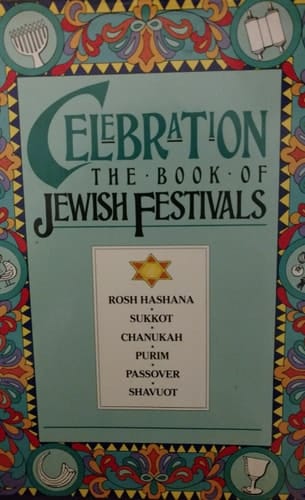CELEBRATION-JEWISH FESTIVALS: The Book of Jewish Festivals