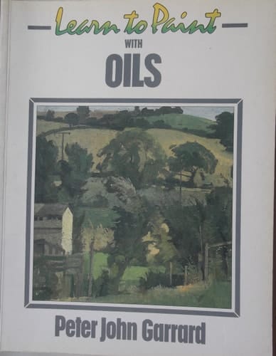 Learn to Paint Oils (Collins Learn to Paint)