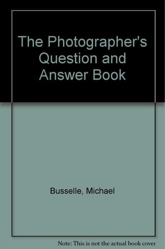 The Photographer's Question and Answer Book