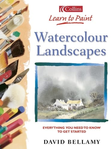 Watercolour Landscapes: Everything You Need to Know to Get Started (Collins Learn to Paint Series)