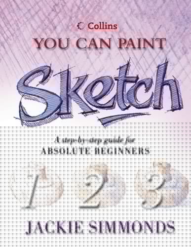 Collins You Can Sketch: You Can Paint