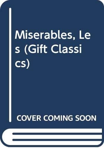 Miserables, Les (Gift Classics)