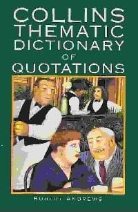 Collins Dictionary of Thematic Quotations