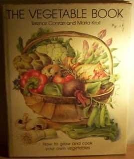 The Vegetable Book: How to Crow and Cook Your Own Vegetables