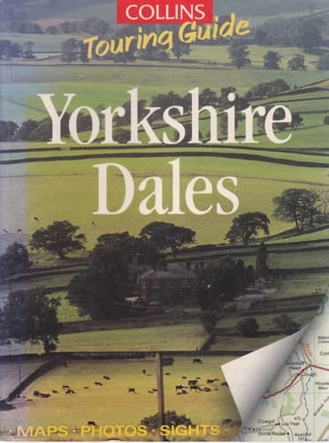 Collins Touring Guides to the Yorkshire Dales: Maps, Photos, Sights