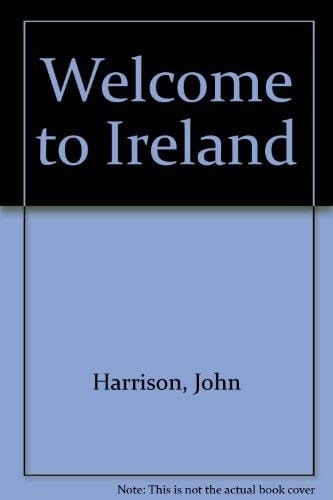 Ireland: Welcome to Ireland