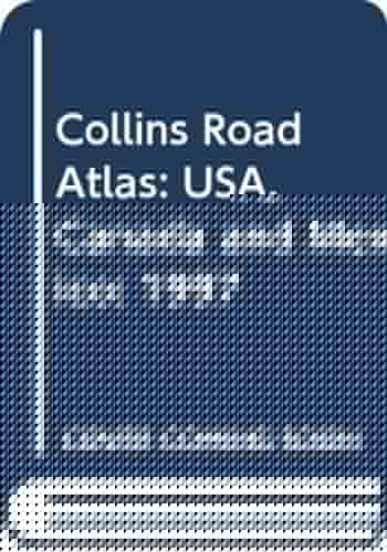 Collins Road Atlas: USA, Canada and Mexico 1997
