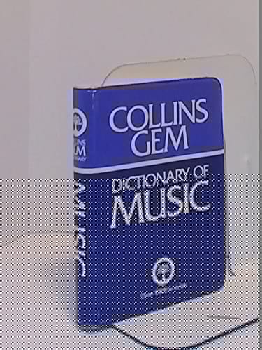 Collins Gem Dictionary of Music (Collins Gems)