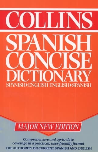 Collins Spanish-English, English-Spanish Dictionary / Collins Diccionario Espanol-Ingles, Ingles-Espanol