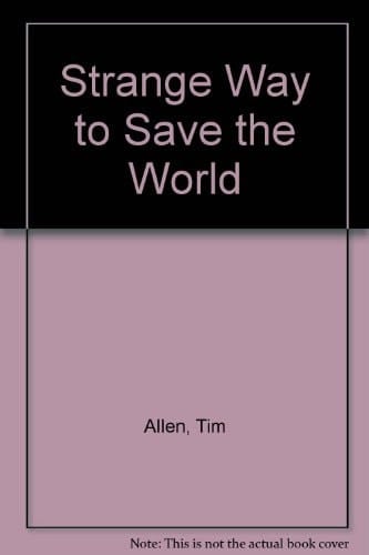 Strange Way to Save the World