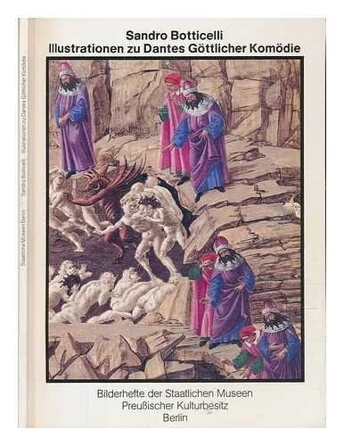 Sandro Botticelli : Illustrationen zu Dantes Göttlicher Komödie - Bilderheft der Staatlichen Museen Preussischer Kulturbesitz ; Heft 56/57