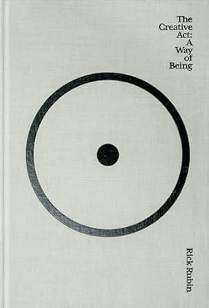 The Creative Act: A Way of Being PAPERBACK