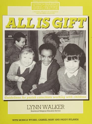 All Is Gift: Catechists Working With Children in The...