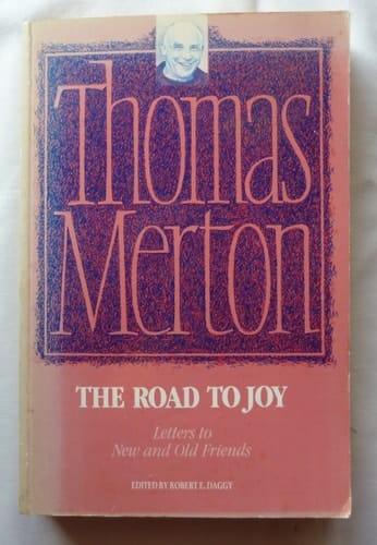 The Road to Joy: Letters to Old and New Friends