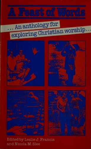 Feast of Words: An Anthology for Exploring Christian Worship