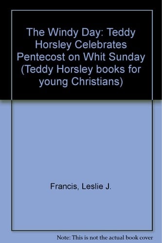 Windy Day Teddy Horsley Celebrates Pentecost in Whit Sunday