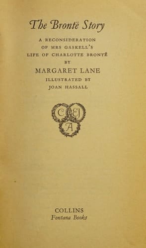 The Brontë Story A Reconsideration of Mrs. Gaskell's 'Life of Charlotte Brontë
