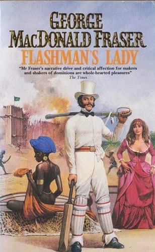 FLASHMAN'S LADY - From the Flashman Papers 1842 - 1845