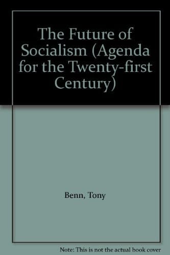 The Future of Socialism (Agenda for the Twenty-first Century)