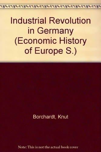 Industrial Revolution in Germany (Economic History of Europe)