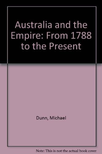 Australia and the empire: From 1788 to the present