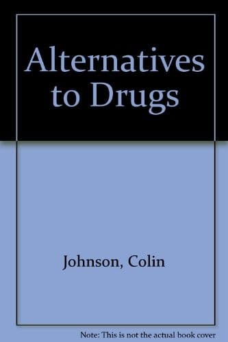 Alternatives to Drugs