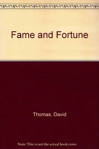 Fame and Fortune
