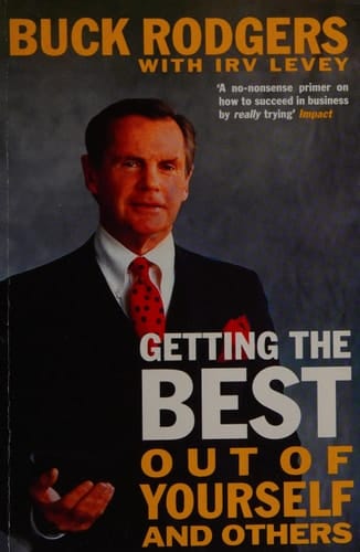 Getting the Best...Out of Yourself and Others