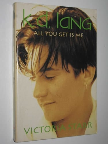 K.D.LANG: ALL YOU GET IS ME