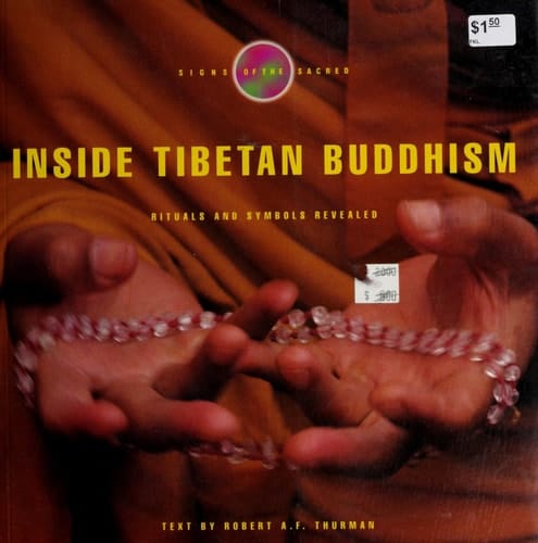 Inside Tibetan Buddhism: Rituals and Symbols Revealed (Signs of the Sacred)