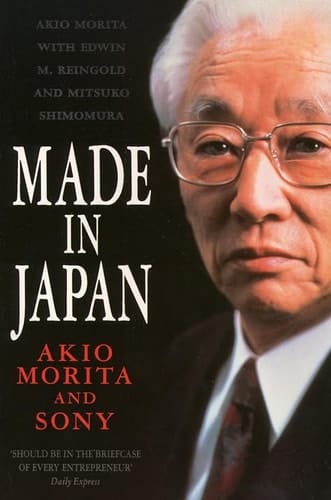 Made in Japan Akio Morita and Sony