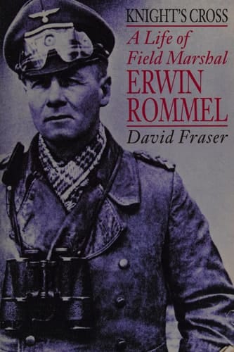 Knight's Cross A Life of Field Marshal Erwin Rommel