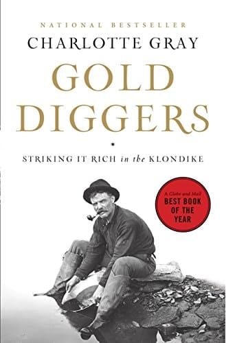 Gold Diggers: Striking It Rich in the Klondike