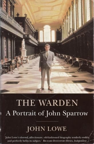 The Warden: A Portrait of John Sparrow