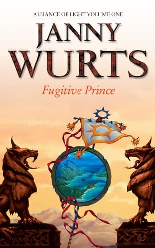 Fugitive Prince: First Book of The Alliance of Light (The Wars of Light and Shadow) (Book 4)