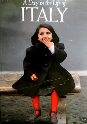 A Day in the Life of Italy: Photographed by 100 of the World's Leading Photojournalists on One Day, April 27, 1990