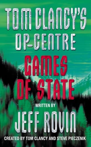 Games of State (Tom Clancy's Op-Center, Book 3)