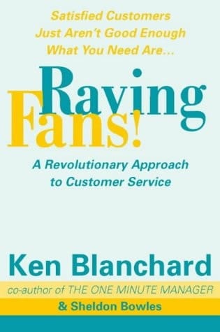 Raving Fans : Revolutionary Approach to Customer Service